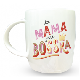 Kubek - Mama jest bosska