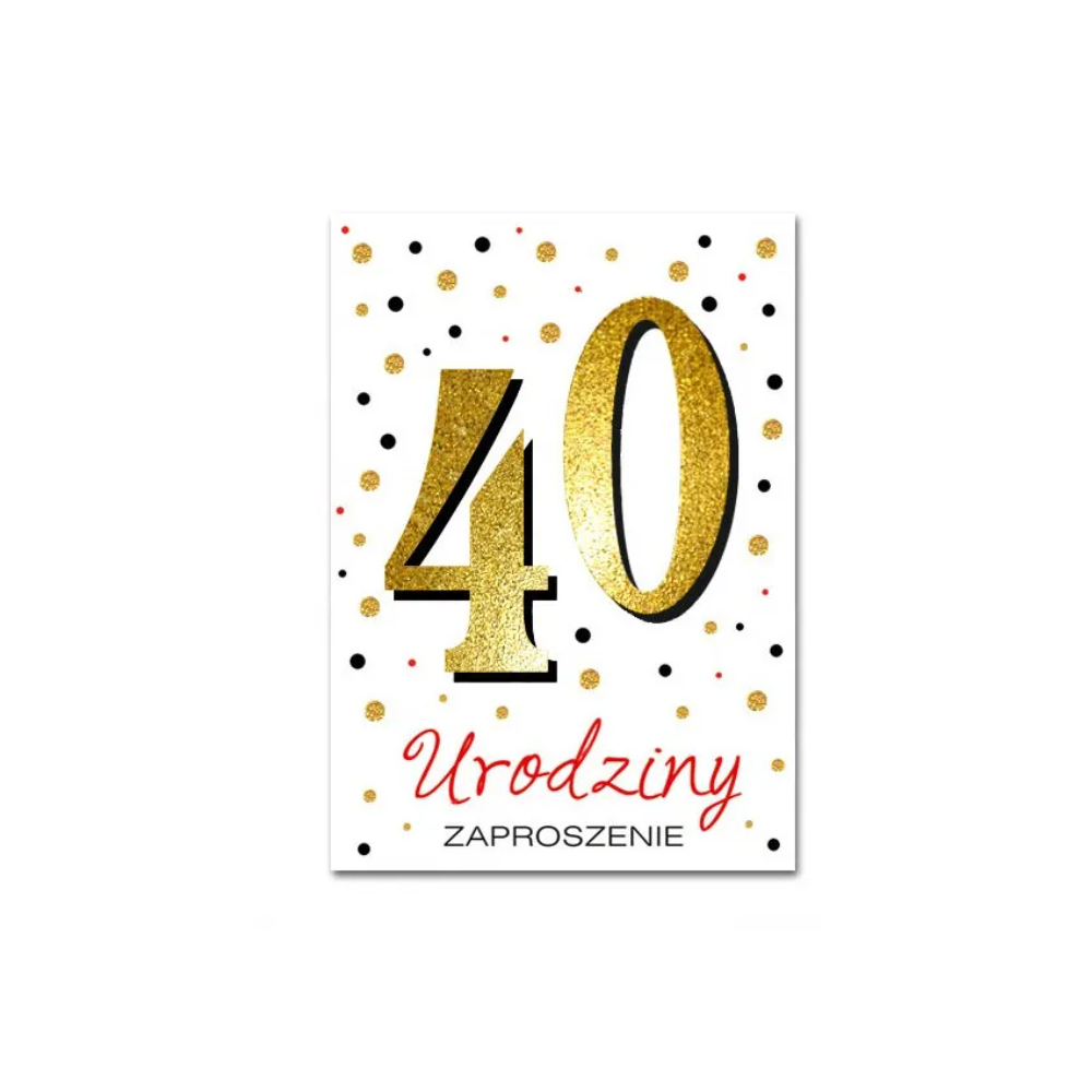 Zaproszenia, 40 Urodziny
