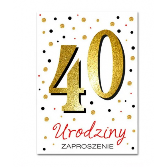 Zaproszenia, 40 Urodziny
