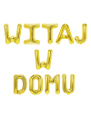 Balon foliowy napis WITAJ W DOMU złoty