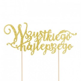 Topper na tort Wszystkiego...
