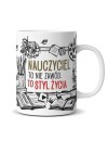 Kubek "Nauczyciel to nie zawód. To styl życia"