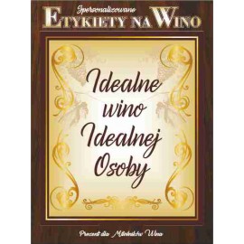Etykiety na wino - Idealne...